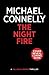 The Night Fire by Michael    Connelly