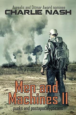 Men and Machines II: punks and postapocalypticans (Kindle Edition)