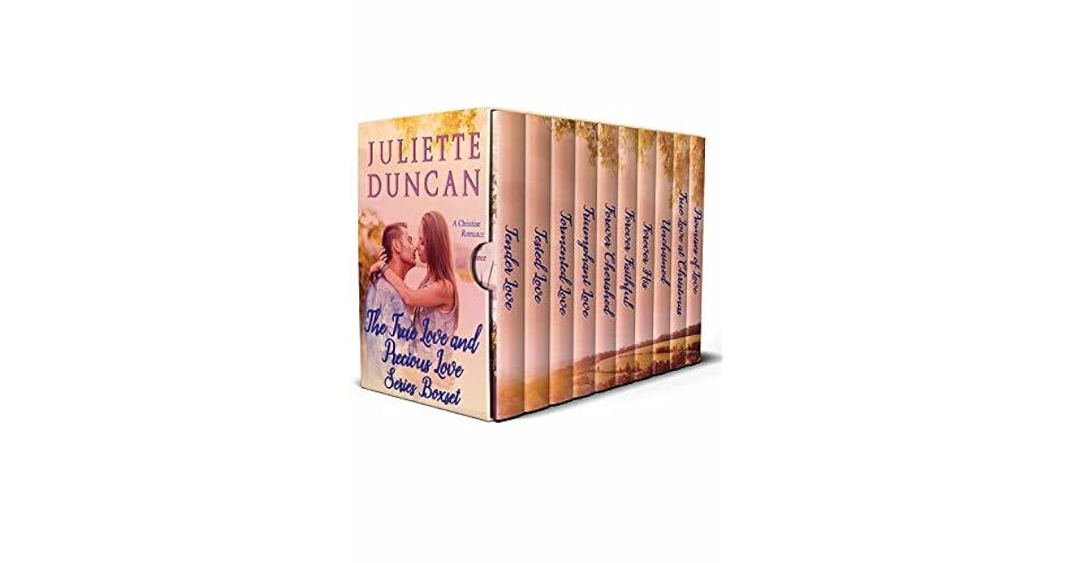 The True Love And Precious Love Series Boxset By Juliette Duncan