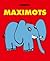 MAXIMOTS