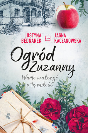 Warto walczyć o tę miłość (Ogród Zuzanny, #3)