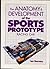 The Anatomy and Development of the Sports Prototype Racing Car by Ian Bamsey