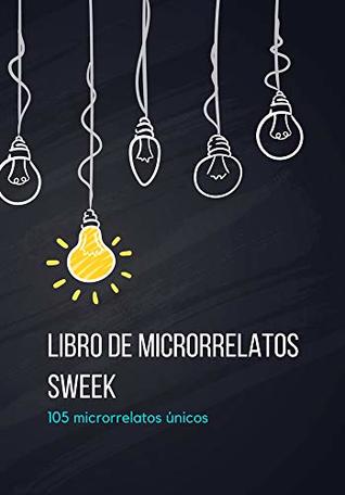 Portada de Libro de Microrrelatos Sweek : Tomo I y II - Ebook, de Sweek en español