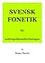 Svensk fonetik för andraspråksundervisningen