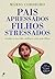 Pais Apressados, Filhos Stressados by Mário Cordeiro
