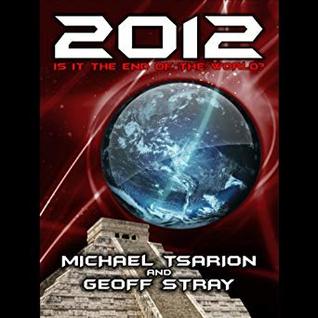 2012: Is It the End of the World?