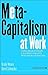 Putting Meta-Capitalism to ...