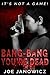 Bang-Bang You're Dead by Joe Janowicz