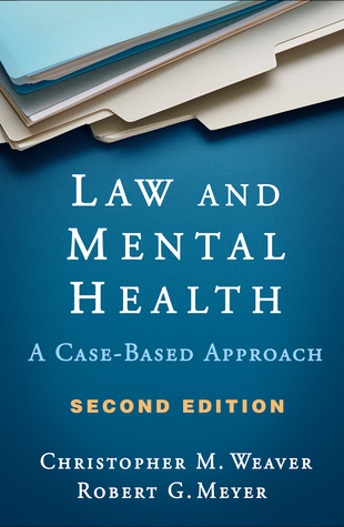 Law and Mental Health: A Case-Based Approach (Hardcover)