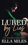 Lured by Lies by Ella Miles