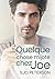Quelque chose mijote chez Joe