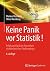 Keine Panik vor Statistik!: Erfolg und Spaß im Horrorfach nichttechnischer Studiengänge (German Edition)