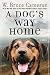A Dog's Way Home: One Dog's...