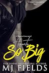 Hearts So Big by M.J. Fields