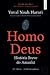 homo deus by Yuval Noah Harari