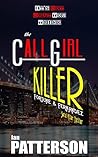 The Call Girl Killer: It's Not What You Think (Fortune & Fernandez Serial Killer Thriller, #2)