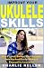 Improve Your Ukulele Skills by Charlie Keller