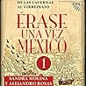 Érase una vez Méx...