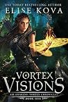 Vortex Visions by Elise Kova Vortex Visions by Elise Kova