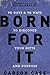 Born For It by Carson Case Born For It by Carson Case