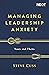 Managing Leadership Anxiety...