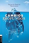 Cambios profundos: Cuando el evangelio transforma los deseos del corazón (Spanish Edition)