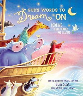God's Words to Dream On: Bedtime Bible Stories and Prayers (Hardcover)