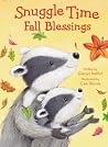 Snuggle Time Fall Blessings (a Snuggle Time padded board book) Snuggle Time Fall Blessings (a Snuggle Time padded board book)