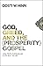 God, Greed, and the (Prospe...