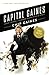 Capital Gaines: Smart Things I Learned Doing Stupid Stuff