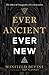 Ever Ancient, Ever New by Winfield Bevins