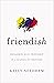 Friend-ish: Reclaiming Real...