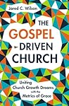 The Gospel-Driven...
