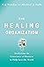 The Healing Organization: A...