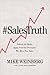 Sales Truth by Mike Weinberg