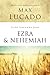 Life Lessons from Ezra and Nehemiah by Max Lucado Life Lessons from Ezra and Nehemiah by Max Lucado