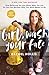 Girl, Wash Your Face by Rachel Hollis