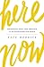 Here, Now by Kate Merrick