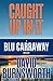 Caught Up In It (Blu Carraw...