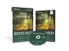 Redeemed Study Guide with DVD: How God Satisfies the Longing Soul Redeemed Study Guide with DVD: How God Satisfies the Longing Soul