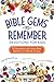 Bible Gems to Remember Devotions for Kids by Robin Schmitt