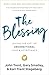 The Blessing: Giving the Gift of Unconditional Love and Acceptance
