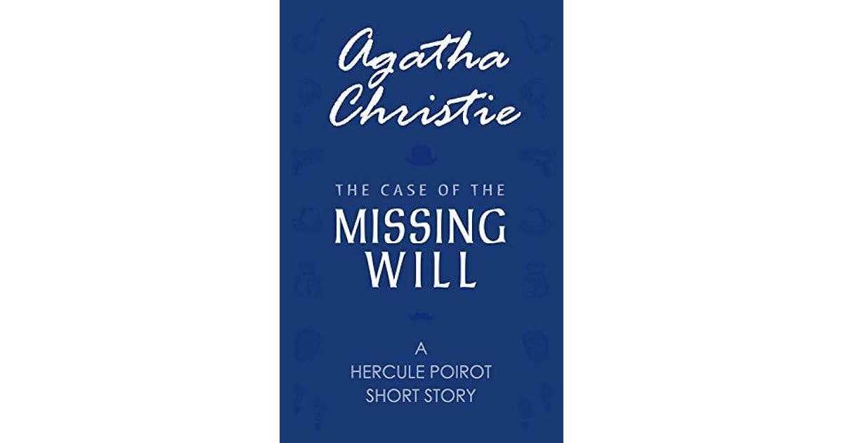 The Case of the Missing Will by Agatha Christie
