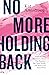 No More Holding Back: Embol...