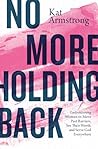 No More Holding B...