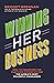 Winning Her Business: How t...