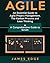 Agile: An Essential Guide to Agile Project Management, The Kanban Process and Lean Thinking + A Comprehensive Guide to Scrum