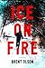 Ice on Fire by Brent Olson