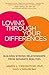 Loving through Your Differences: Building Strong Relationships from Separate Realities
