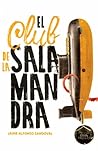 El club de la salamandra by Jaime Alfonso Sandoval